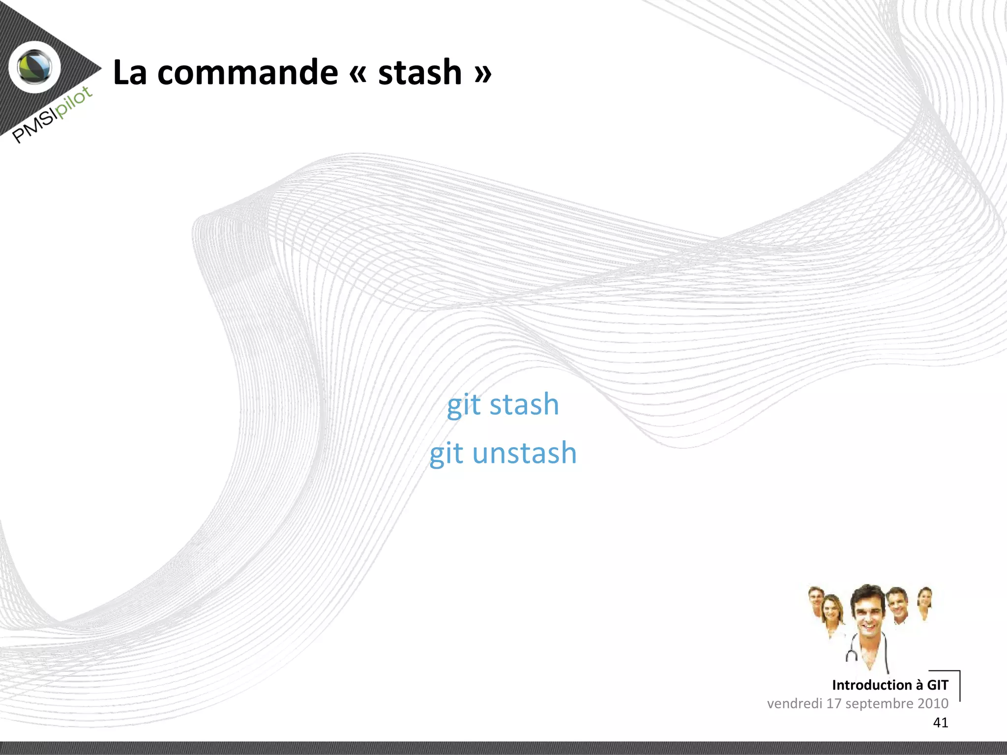 Obtenir de l'aide git help command lundi 13 septembre 2010 Introduction à GIT 