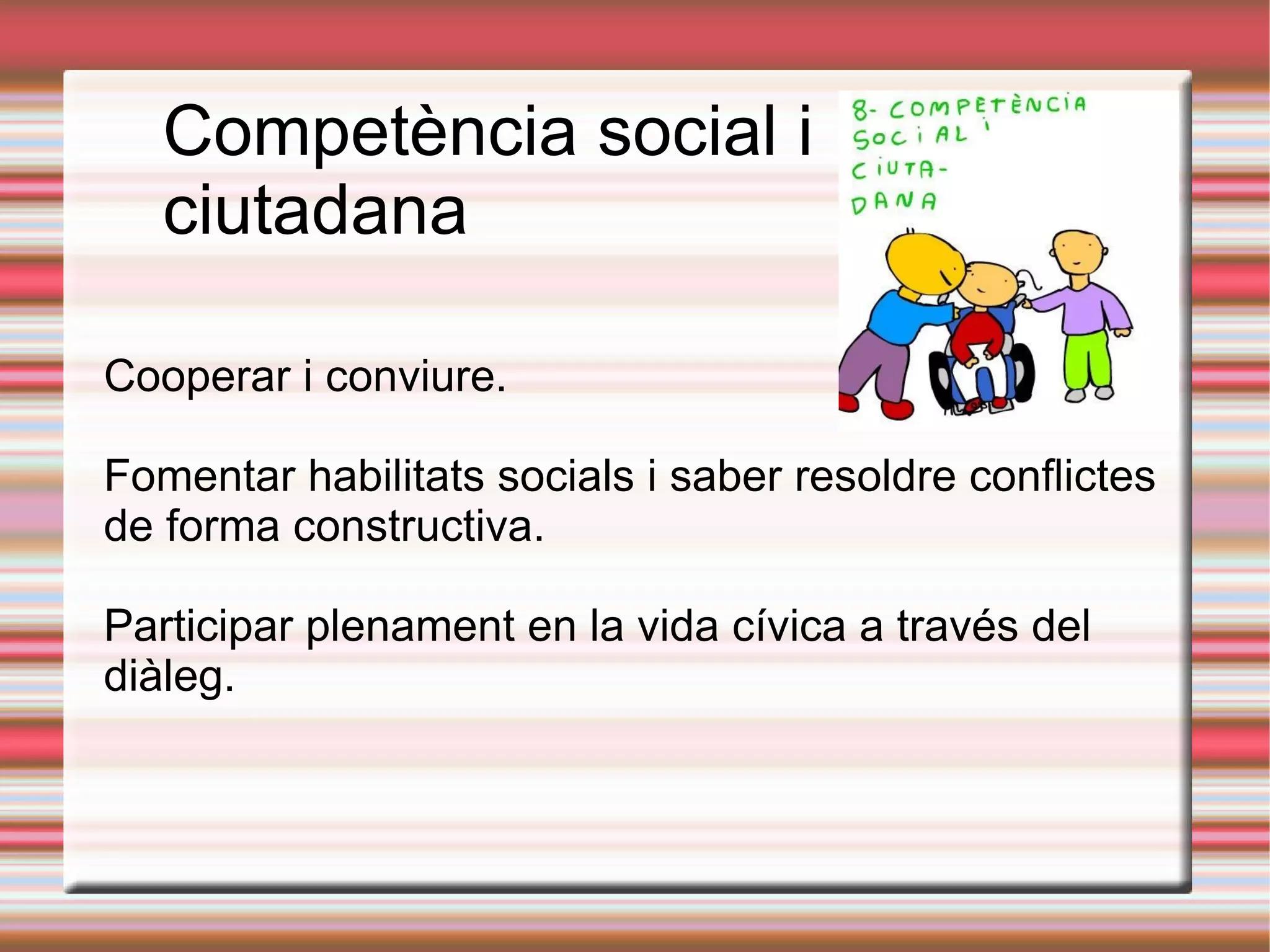 SORTIDES A final del primer cicle hi ha programada una sortida de dos dies.  