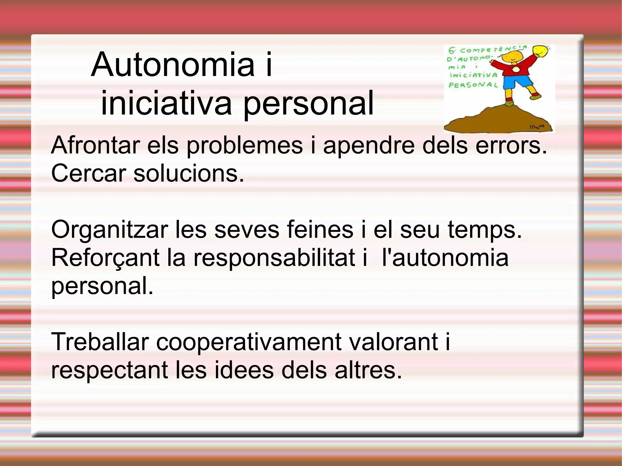 - Pel que fa als deures sempre es donarà els dimarts i divendres i els han de retornar també aquests dies 