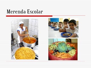 Merenda Escolar
 