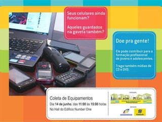 Campanhas realizadas
 