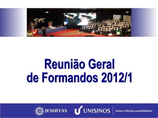 Reunião Geral de Formandos 2012/1 