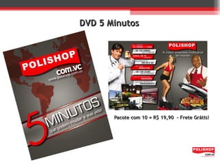 DVD 5 Minutos




       Pacote com 10 = R$ 19,90 - Frete Grátis!
 