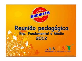 Reuniao_pedagogicaCOLEGIOANCHIETA12.pptx