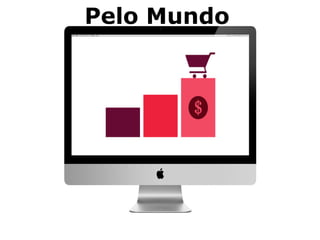 Pelo Mundo
 