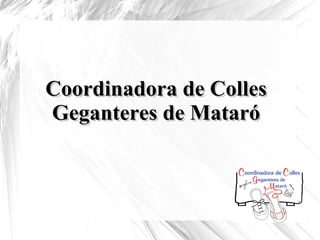 Coordinadora de Colles Geganteres de Mataró 