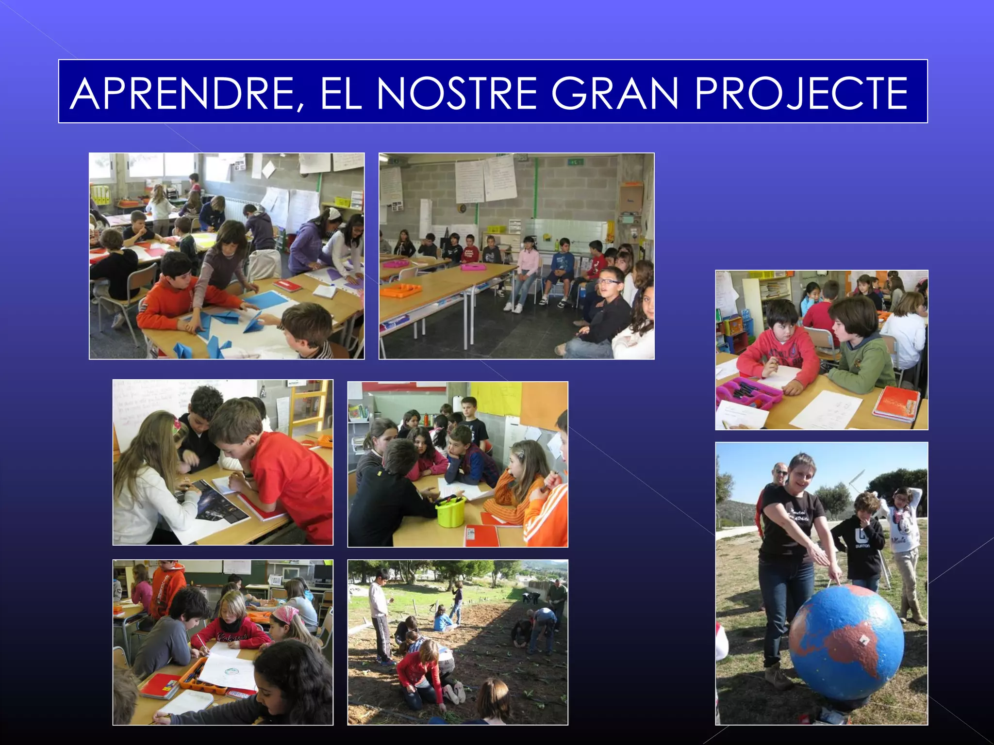 APRENDRE, EL NOSTRE GRAN PROJECTE
 
