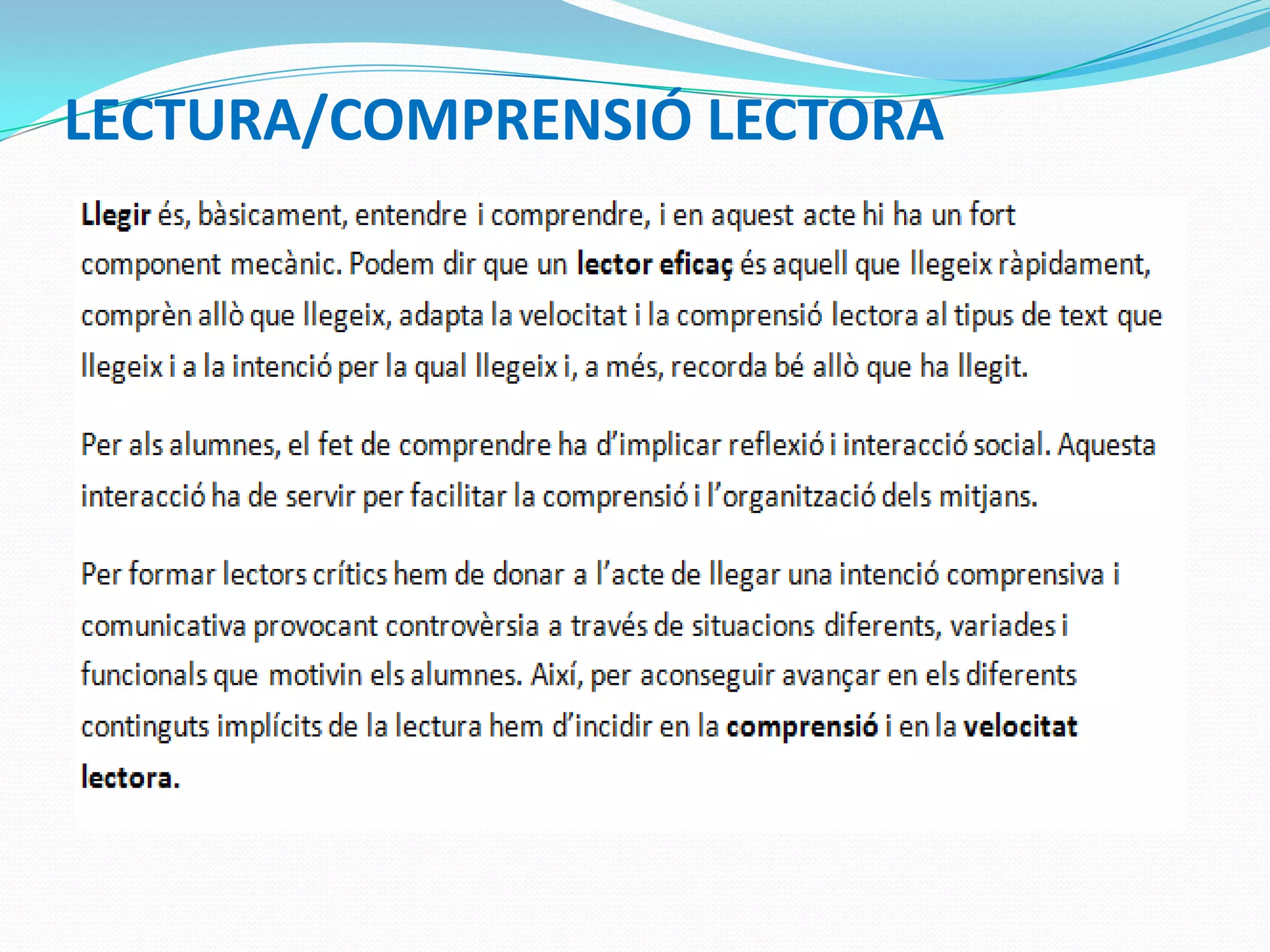 LECTURA/COMPRENSIÓ LECTORA
 