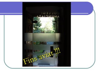 Fins aviat !!!
Fins aviat !!!
 