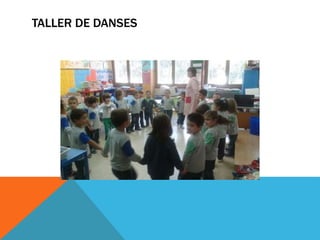 TALLER DE DANSES
 