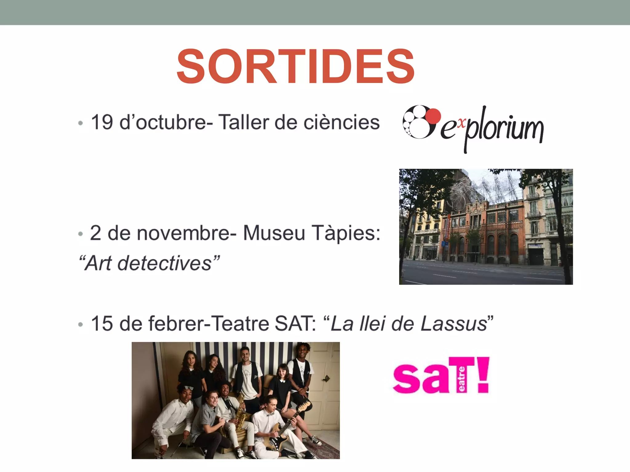 SORTIDES
 