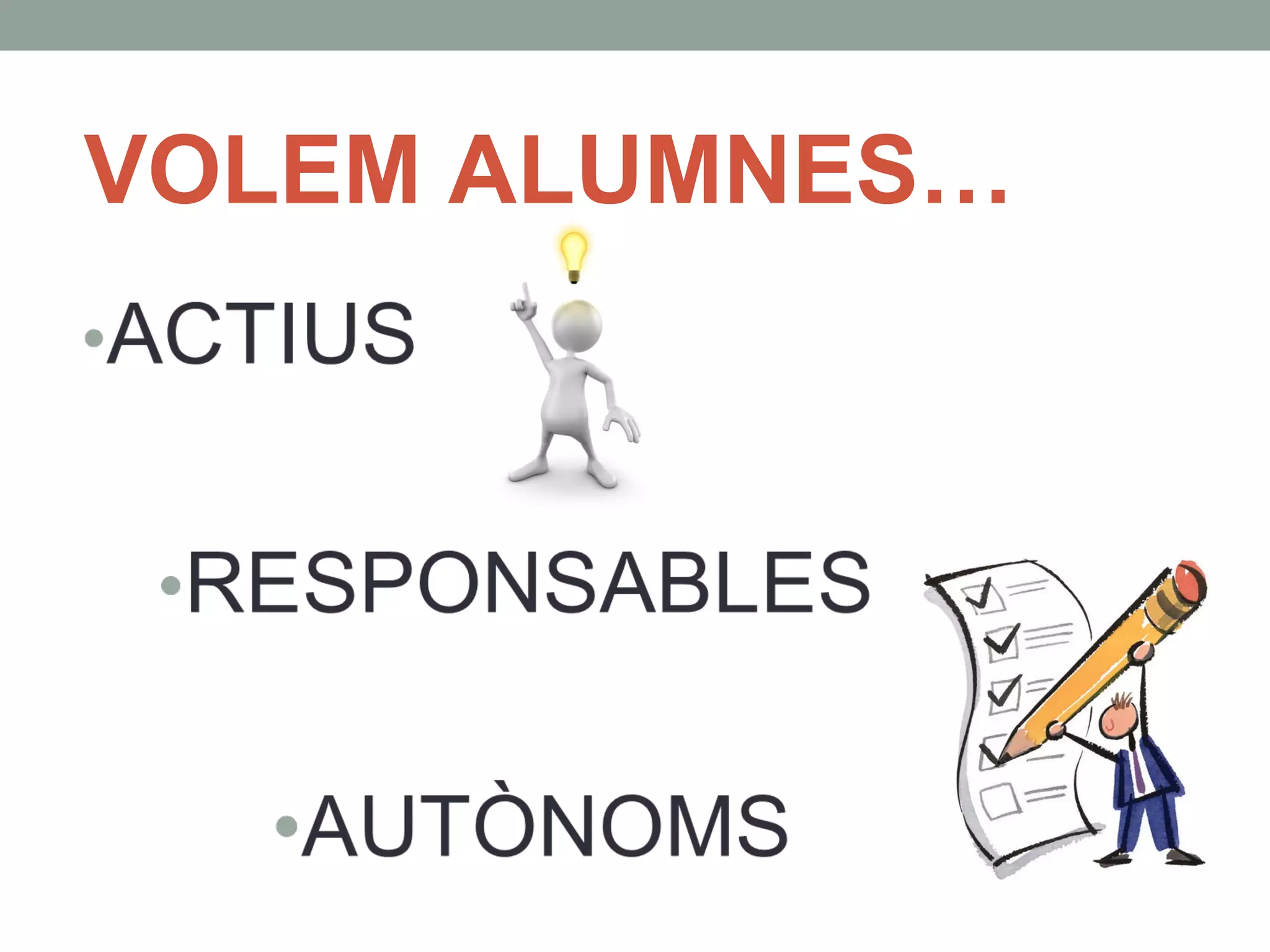 VOLEM ALUMNES…
 