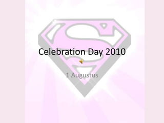 CelebrationDay 2010 1 Augustus 