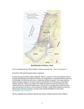 Reunificación de Efraín y Judá

¿Es la reunificación de Efraín (Israel) y Judá un mensaje del “Nuevo Testamento”?

El prof...