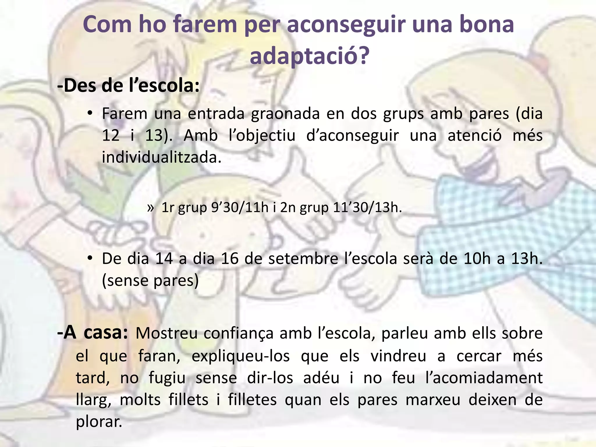 2- “ A PEU A L’ESCOLA”: Vida Saludable. 	Un del hàbits més saludables és caminar i és per això que des de l'escola volem impulsar aquesta bona pràctica. Cada 1r divendres de cada mes.
