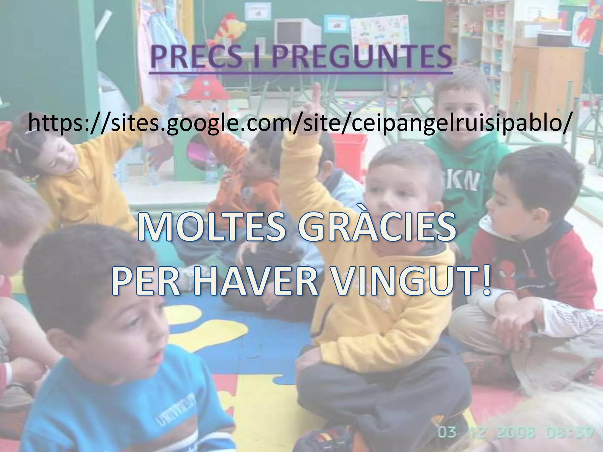 VESTIMENTAEls alumnes han de venir a l’escola amb roba còmoda que la puguin cordar i descordar els mateixos.Totes les peces de roba HAN D’ANAR MARCADES AMB EL NOM I HAN DE DUR UNA VETA.