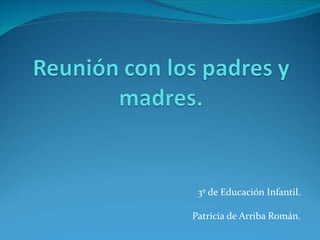 3º de Educación Infantil. Patricia de Arriba Román. 