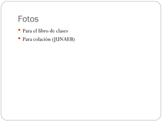 Fotos Para el libro de clases Para colación (JUNAEB) 