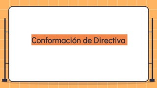 Conformación de Directiva
 