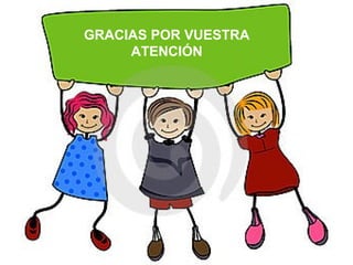 GRACIAS POR VUESTRA
ATENCIÓN
 