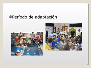 Período de adaptación
 