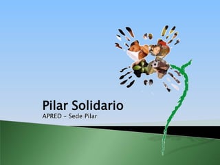 Pilar Solidario
APRED – Sede Pilar
 