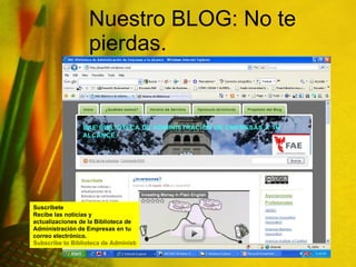Nuestro BLOG: No te pierdas. Suscríbete Recibe las noticias y actualizaciones de la Biblioteca de Administración de Empresas en tu correo electrónico.  Subscribe to Biblioteca de Administración de Empresas by Email 