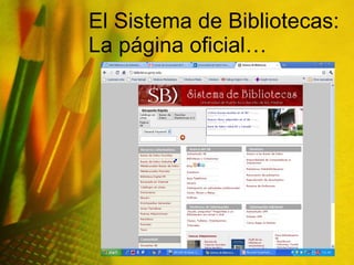 El Sistema de Bibliotecas: La página oficial… 
