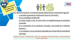 Utilizar el Anexo 1 del instructivo, pág. 42 y entregarlo de manera física o virtual mediante
correo electrónico
5
 