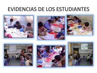 EVIDENCIAS DE LOS ESTUDIANTES
