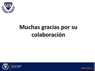 Muchas gracias por su
   colaboración
 