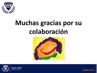 Muchas gracias por su
   colaboración
 