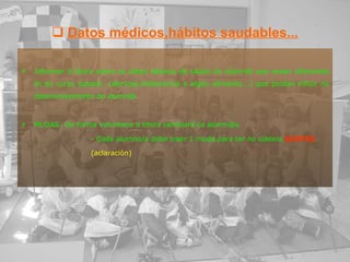 Datos médicos,hábitos saudables... Informar á titora sobre os datos básicos de saúde do alumn@ que sexan diferentes ós do curso pasado. (alerxias,intolerancia a algún alimento...) que poidan influir no desenvolvemento do alumn@. MUDAS: De forma voluntaria a titora cambiará ós alumn@s. - Cada alumno/a debe traer 1 muda para ter no colexio, SEMPRE . (aclaración) 