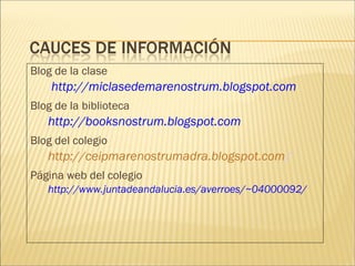 Blog de la clase 
http://miclasedemarenostrum.blogspot.com 
Blog de la biblioteca 
http://booksnostrum.blogspot.com 
Blog del colegio 
http://ceipmarenostrumadra.blogspot.com/ 
Página web del colegio 
http://www.juntadeandalucia.es/averroes/~04000092/ 
 