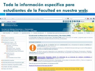 Toda la información específica para
estudiantes de la Facultad en nuestra web:
 