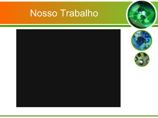 Nosso Trabalho 