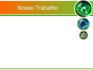 Nosso Trabalho 