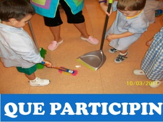 QUE PARTICIPIN
 