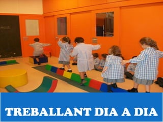 TREBALLANT DIA A DIA
 