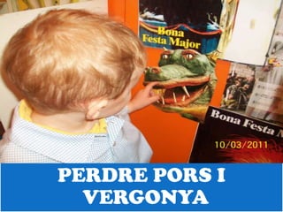 PERDRE PORS I
  VERGONYA
 