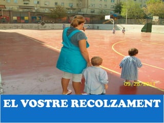 EL VOSTRE RECOLZAMENT
 
