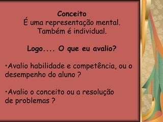 O que é uma ilha?A memória de longa duração só armazena conceitos, e não informações.Competência: Não é a soma (conjunto) de habilidades. É uma capacidade. Pressupõe situação, aplicação.“Competência é a capacidade de mobilizar diversos recursos cognitivos para enfrentar um tipo de situação.” 				(Perrenoud, 2000, p. 15)