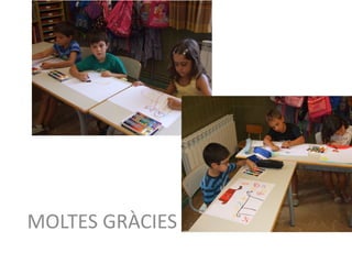MOLTES GRÀCIES 
