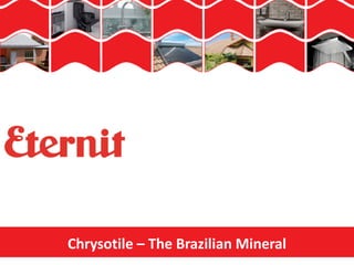 Chrysotile – The Brazilian Mineral
 