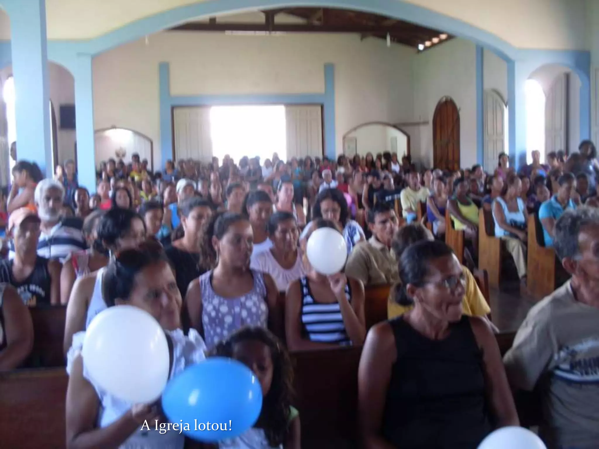 A Igreja lotou!