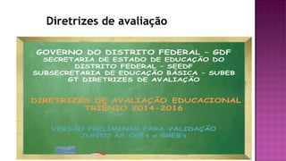 Diretrizes de avaliação
 
