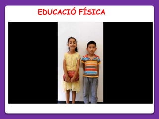 EDUCACIÓ FÍSICA
 