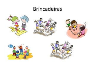 Brincadeiras