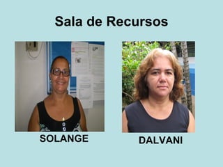 Sala de Recursos SOLANGE DALVANI 