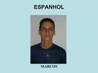 ESPANHOL MARCOS 